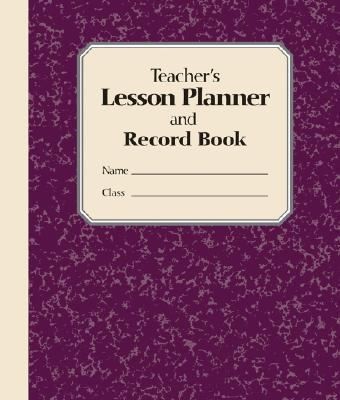 Teachers Lesson Planner and Record Book by Stephanie Embrey 2007 