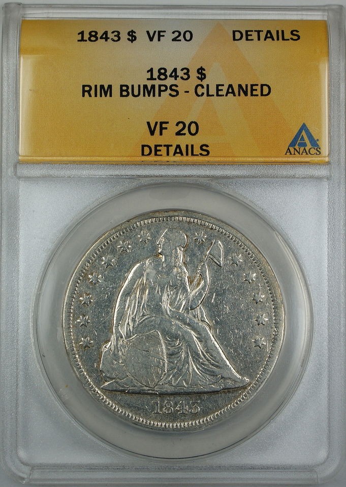 1843 Seated Liberty Silver Dollar, ANACS VF 20 Details, Rim Bumps 