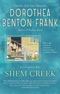 Shem Creek by Dorothea Benton Frank 2006, Paperback