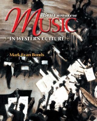   of Music in Western Culture by Mark Evan Bonds 2003, Paperback