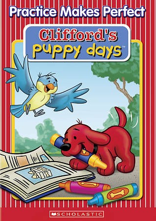 Clifford   Cliffords Puppy Days Practice Makes Perfect DVD, 2009 