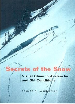   and Ski Conditions by Edward R. LaChapelle 2003, Paperback