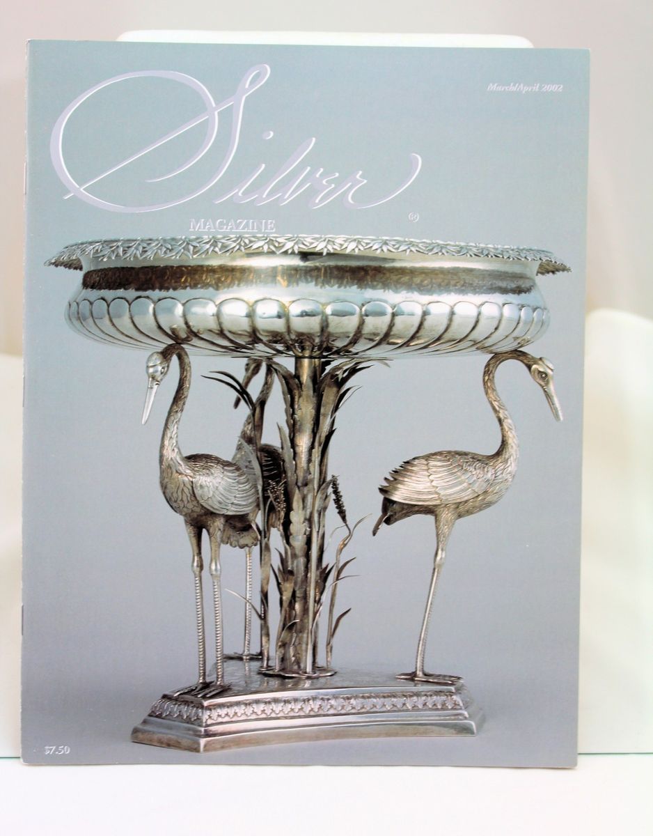 Silver Magazine March April 2002 Chinese Export Silver Forum 
