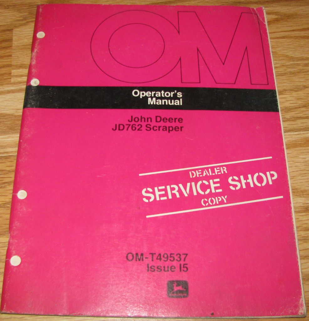 John Deere 762 Scraper Operators Owners Manual JD OMT49537 Book