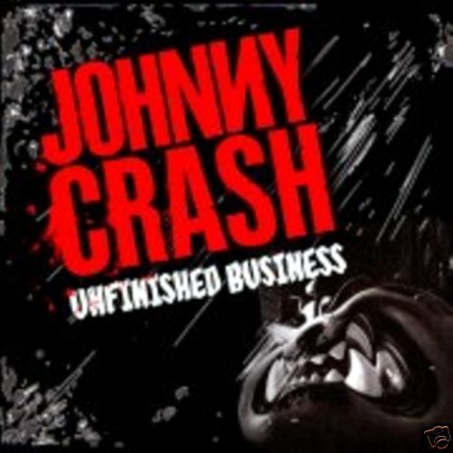 JOHNNY CRASH Unfinished Business Suncity Sealed CD Matt Sorum on drums  